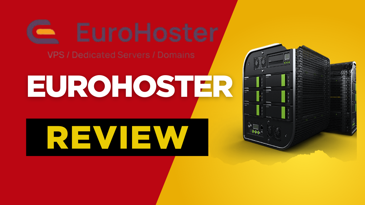 EuroHoster.org Review: A Reliable European Hosting Solution for VPS, Dedicated Servers & VPN