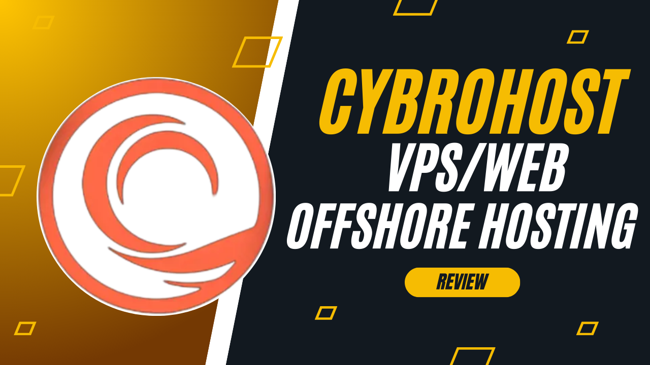 Cybrohost: The Complete Offshore Hosting Solution in 2025